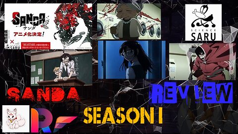 SANDA SEASON 1 REVIEW