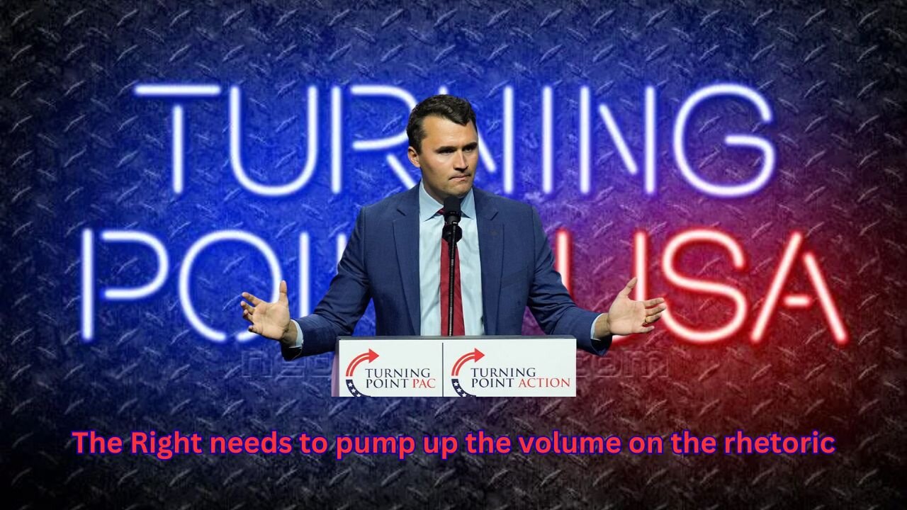 No, the Right does not need to tone down the rhetoric and we won't