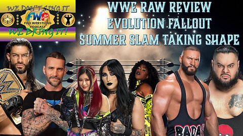 Raw Review - Evolution Fallout - Summer Slam Taking Shape