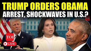 LIVE: Obama ARREST News LIVE | Trump Orders Biggest Arrest, Tulsi Gabbard Reveals Charges?