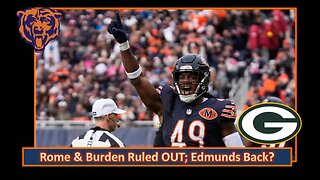 Rome & Burden OUT; Edmunds Back? l Bears Week 16 Pre Game vs Packers l Da Bears With Dark