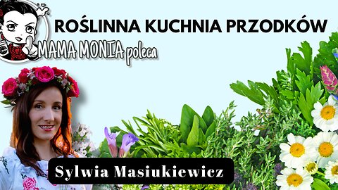 Roślinna kuchnia przodków - Sylwia Masiukiewicz