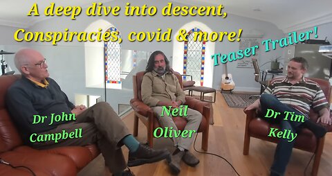 NEIL OLIVER/ John Campbell/ Tim Kelly, deep dive discussion!