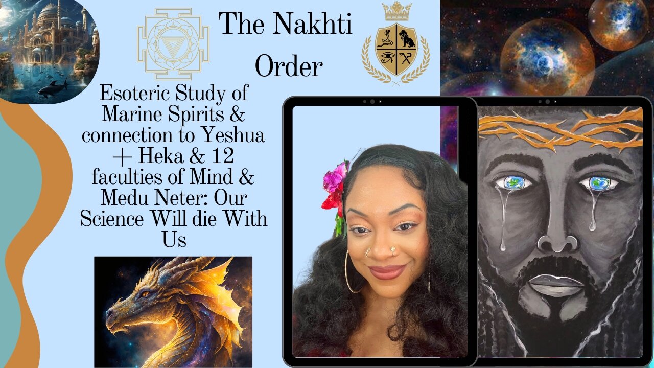 Esoteric Study of Marine Spirits & connection to Yeshua + MEDU NETER , Heka, Power Faculty