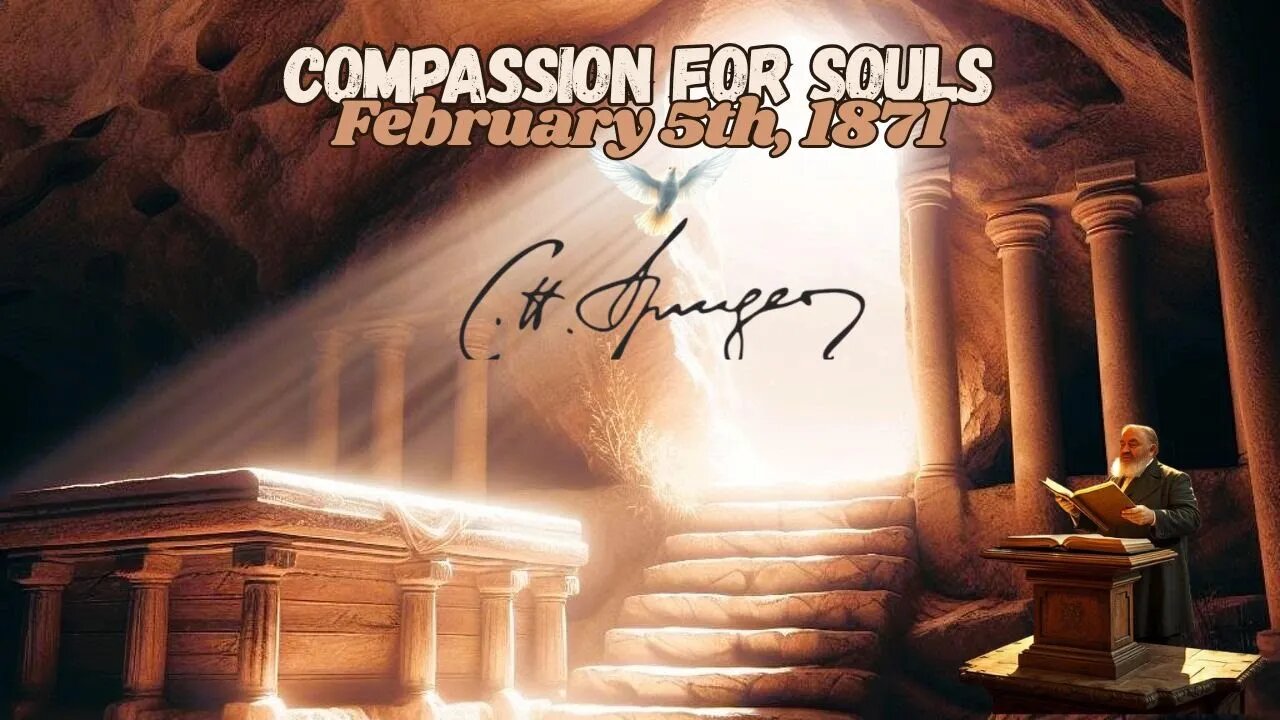 Compassion For Souls, 1871, Spurgeon