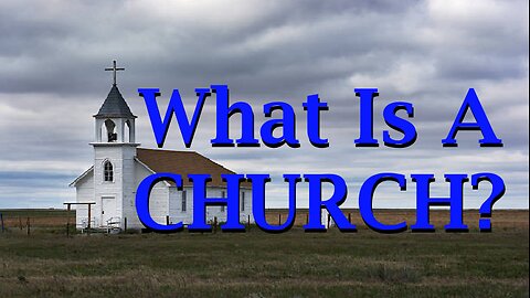 What Is A Church?