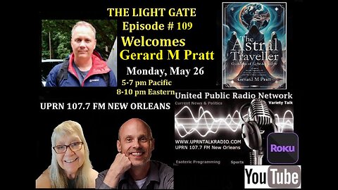 THE LIGHT GATE EPISODE #109: GERARD M PRATT
