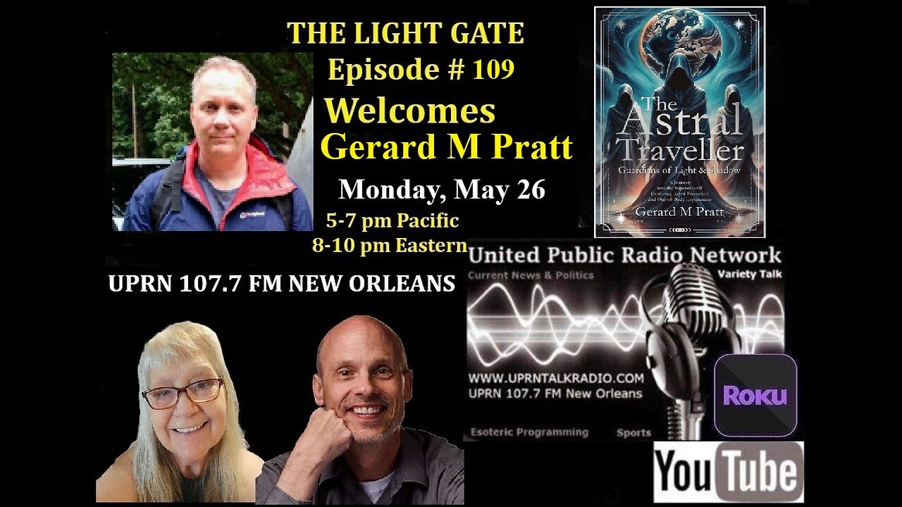 THE LIGHT GATE EPISODE #109: GERARD M PRATT