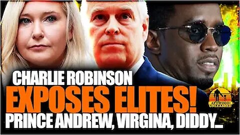 DIDDY TRIAL, Prince Andrew v Virgina FBI TAPE... CHARLIE ROBINSON EXPOSES ELITES! AU 370