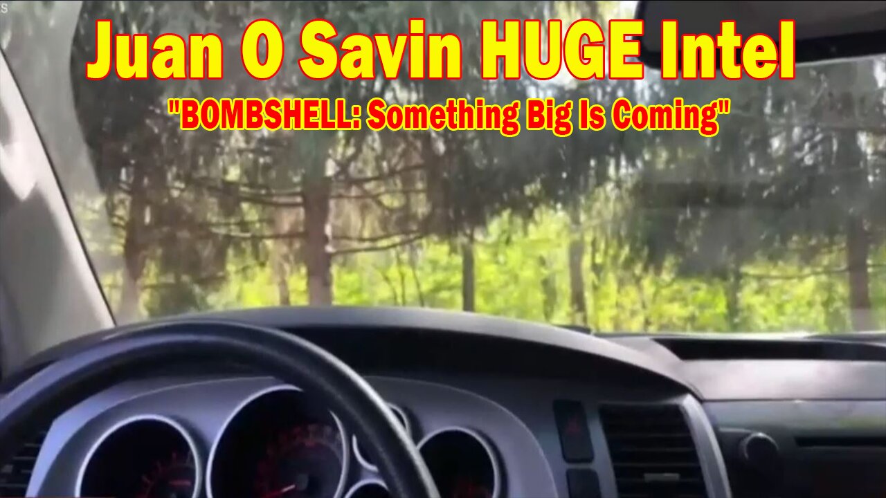 Juan O Savin & Blessed2Teach HUGE Intel 4/26/25: "BOMBSHELL: Something Big Is Coming"