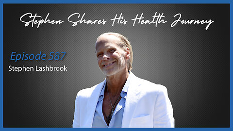Ep. 587 Stephen Lashbrook Sharing His Story