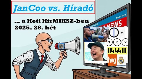 Heti HírMIKSZ JanCoo-val, Híradóval veszekedős változat
