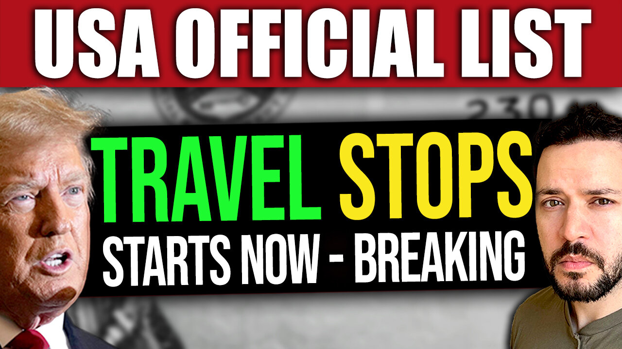 BREAKING: List of Countries BANNED from the US Starting NOW!