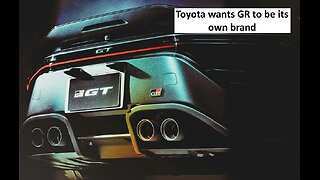 Toyota wants the GR to be a standalone brand, miss the Dodge SRT memo