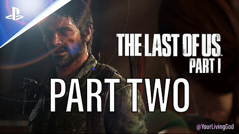 THE LAST OF US PART 1 PS5 🎮 : PART TWO