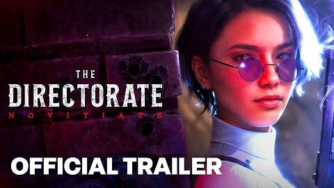 Directorate Novitiate - Official Story Trailer