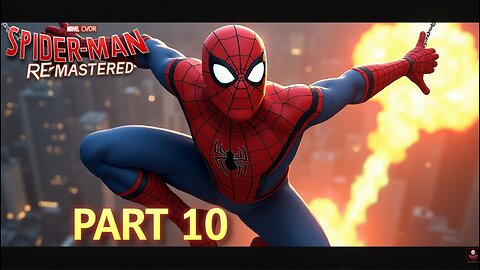 🕷️ Marvel Spider-Man Remastered – Part 10 | The Ultimate Web Battle Begins! 🔥