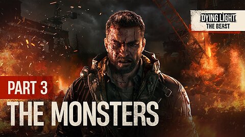Dying Light: The Beast - Official Part 3: Monsters Trailer