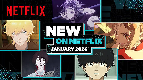 Anime to Watch on Netflix January 2026 | Netflix Anime