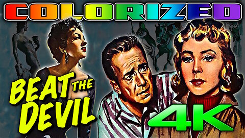 Beat The Devil (4K - UHD) REMASTERED & COLORIZED - Adventure Comedy Starring Humphrey Bogart