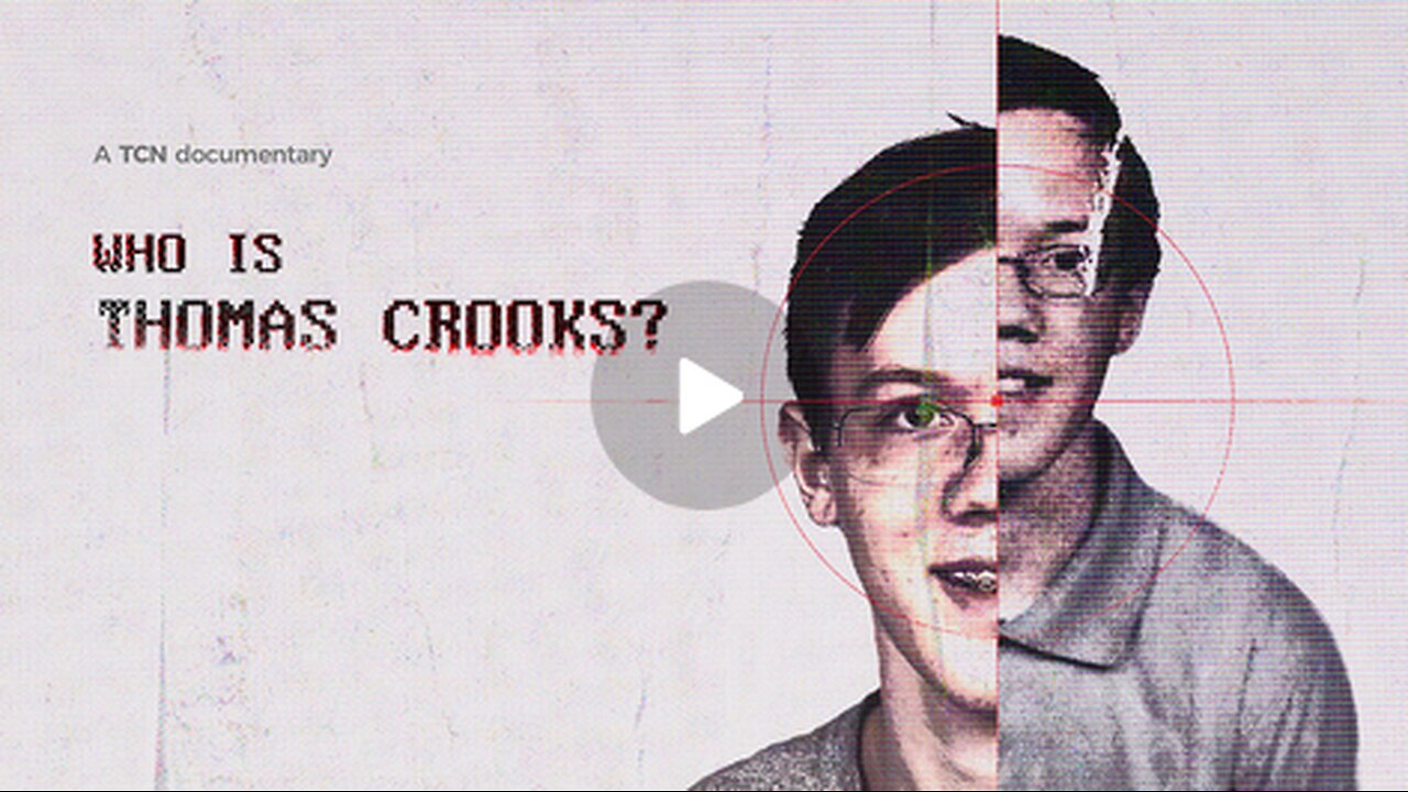 Who Is Thomas Crooks?