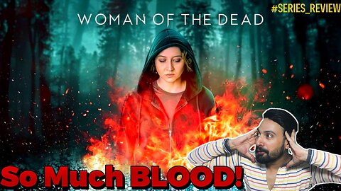 Woman of the Dead Netflix Series Review 😵 || Woman Of The Dead Review || Netflix || GWMK