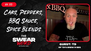 TSW: Ep 113 | Guest: TD | Hot or Not: TD’s Brew & BBQ