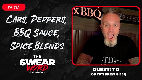 TSW: Ep 113 | Guest: TD | Hot or Not: TD’s Brew & BBQ