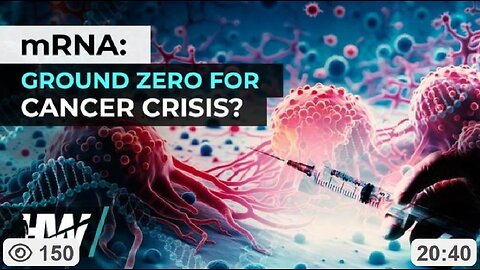 🚨 mRNA: GROUND ZERO FOR CANCER CRISIS?