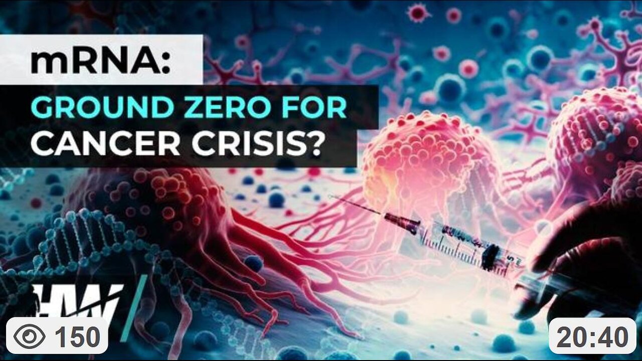 🚨 mRNA: GROUND ZERO FOR CANCER CRISIS?