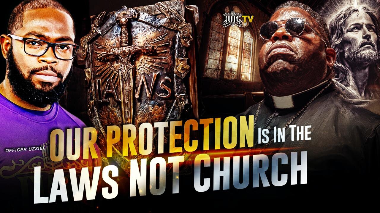 Our Protection Is In The Laws NOT The Church