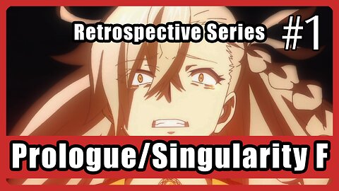 Fate/Grand Order Singularity F Retrospective - Olga Marie’s Tragedy and the Beginning