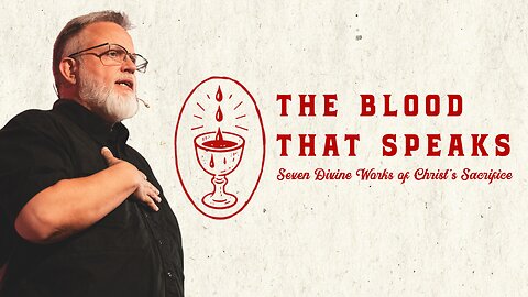 Sunday Service | The Blood That Speaks: Part 8 | Pastor Deane Wagner