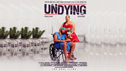 Movie Title : UNDYING - ( premium African Cinema Movie )