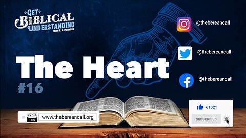 Get Biblical Understanding #16 THE HEART