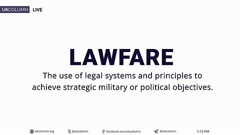 Lawfare: The Destruction of the Nation | UK Column News