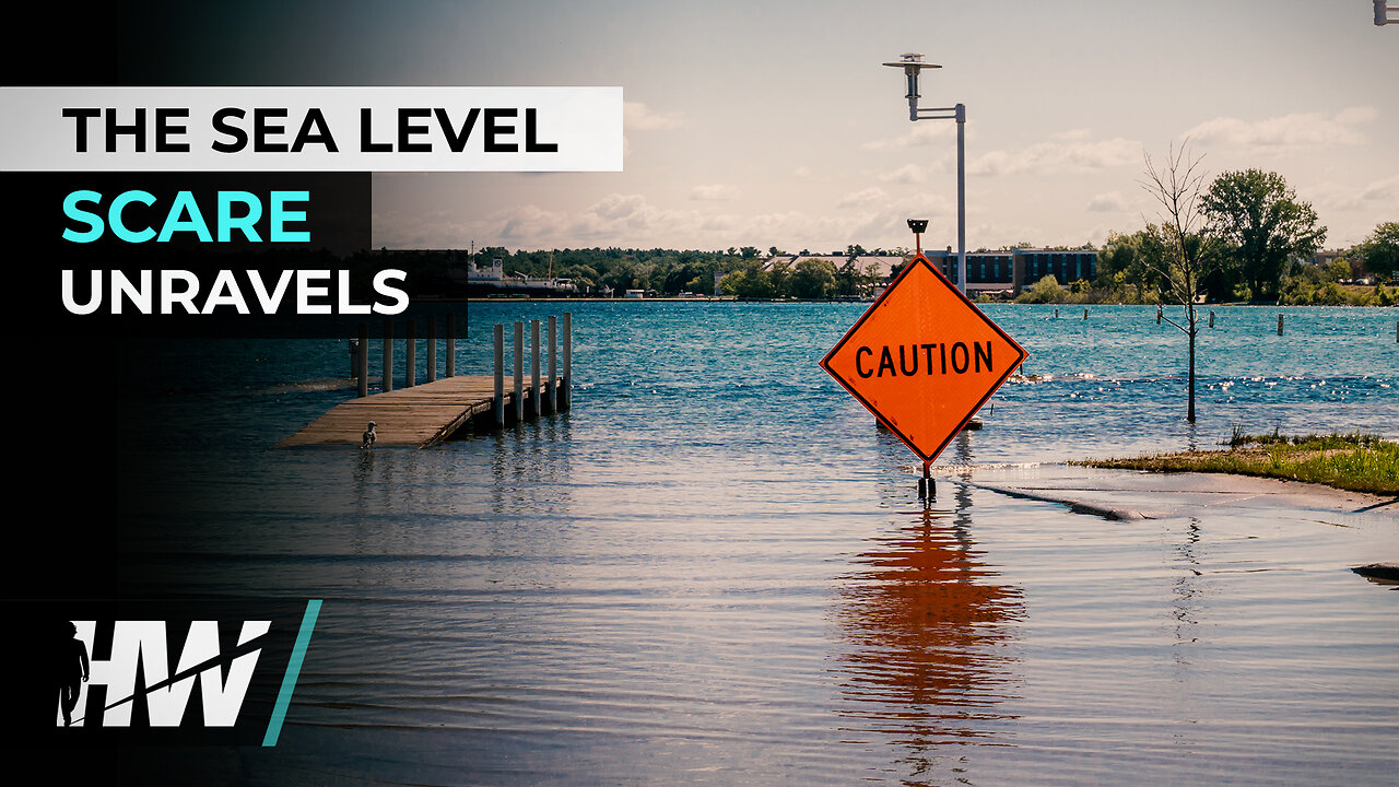 THE SEA LEVEL SCARE UNRAVELS