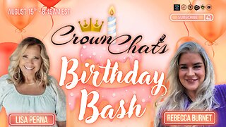 Crown Chats-Birthday Bash with Rebecca Burnet