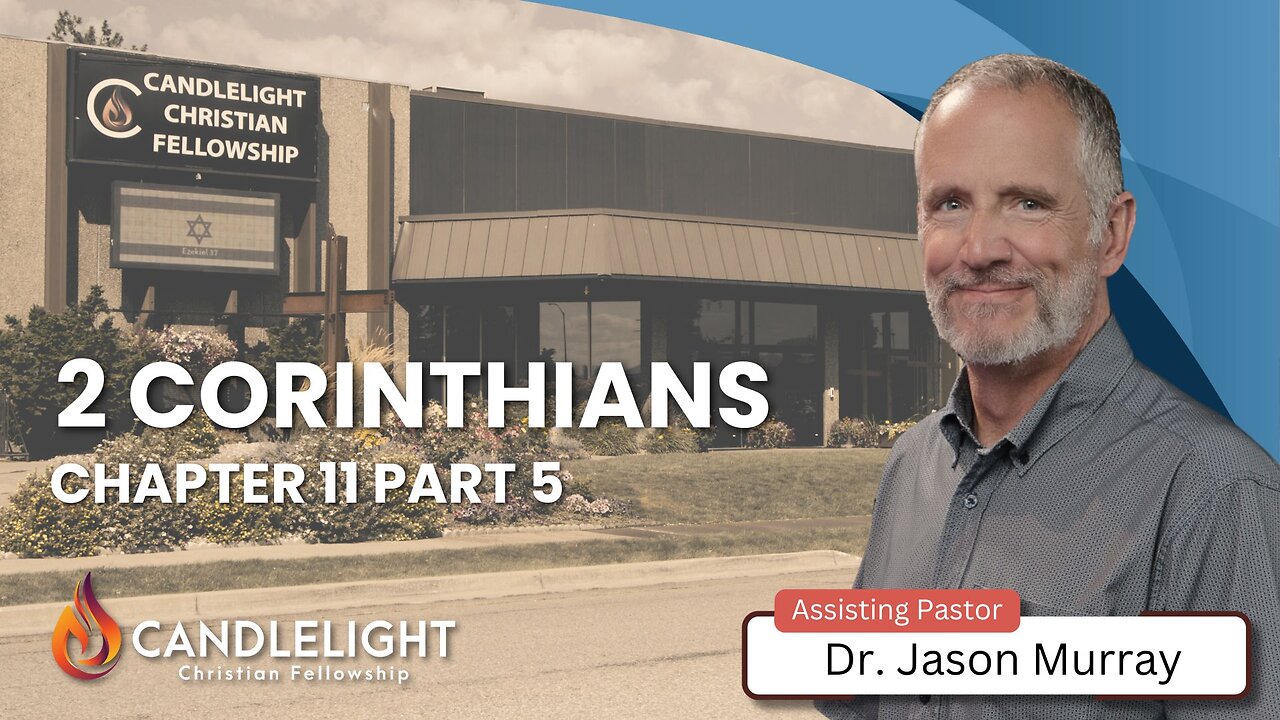 Sunday Morning Service - 2 Corinthians 11 Part 5