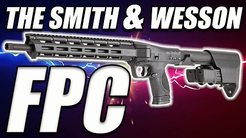 The Smith & Wesson FPC Rifle