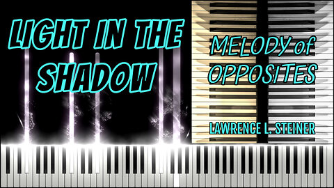 LIGHT IN THE SHADOW – Melody of Opposites | Piano Tutorial & MIDI Visualization