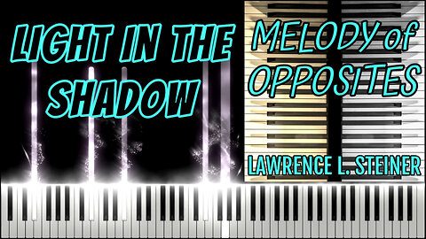 LIGHT IN THE SHADOW – Melody of Opposites | Piano Tutorial & MIDI Visualization