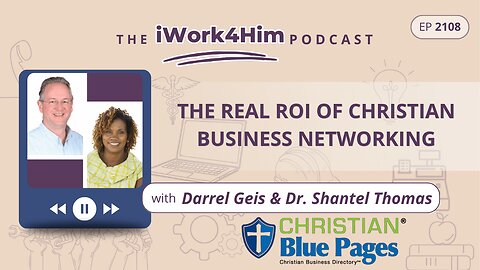 Ep 2108: The Real ROI of Christian Business Networking