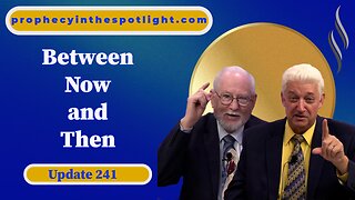 Between Then and Now - Revival of Habakkuk - Update 241