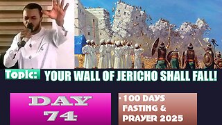 Day 74 | Tuesday, September 16th, 2025 — YOUR WALL OF JERICHO SHALL FALL! 100 Fasting & Prayer