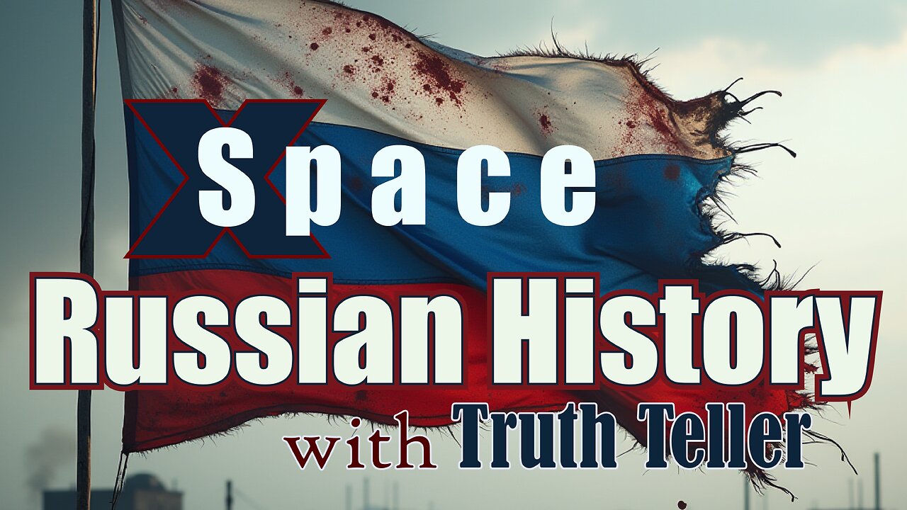 Russian History hosted by Truth Teller /// X Space - 4.25.2025
