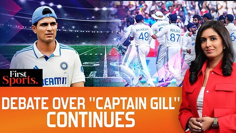 Gill To Lead India_ Is He The Right Choice_ _ First Sports With Rupha Ramani _ N18G