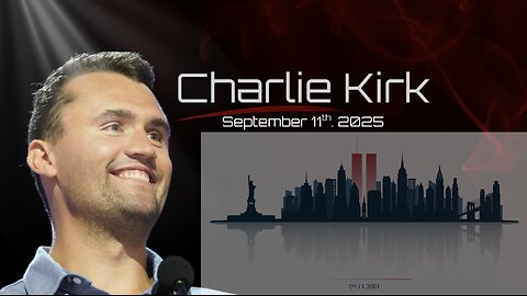 Charlie Kirk - September 11th, 2025