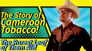 The History of Cameroon Tobacco and Cigars