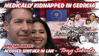 Rescue The Fosters: MEDICALLY KIDNAPPED IN GEORGIA w/ Accused Brother In Law - Tony Schulz